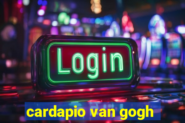 cardapio van gogh